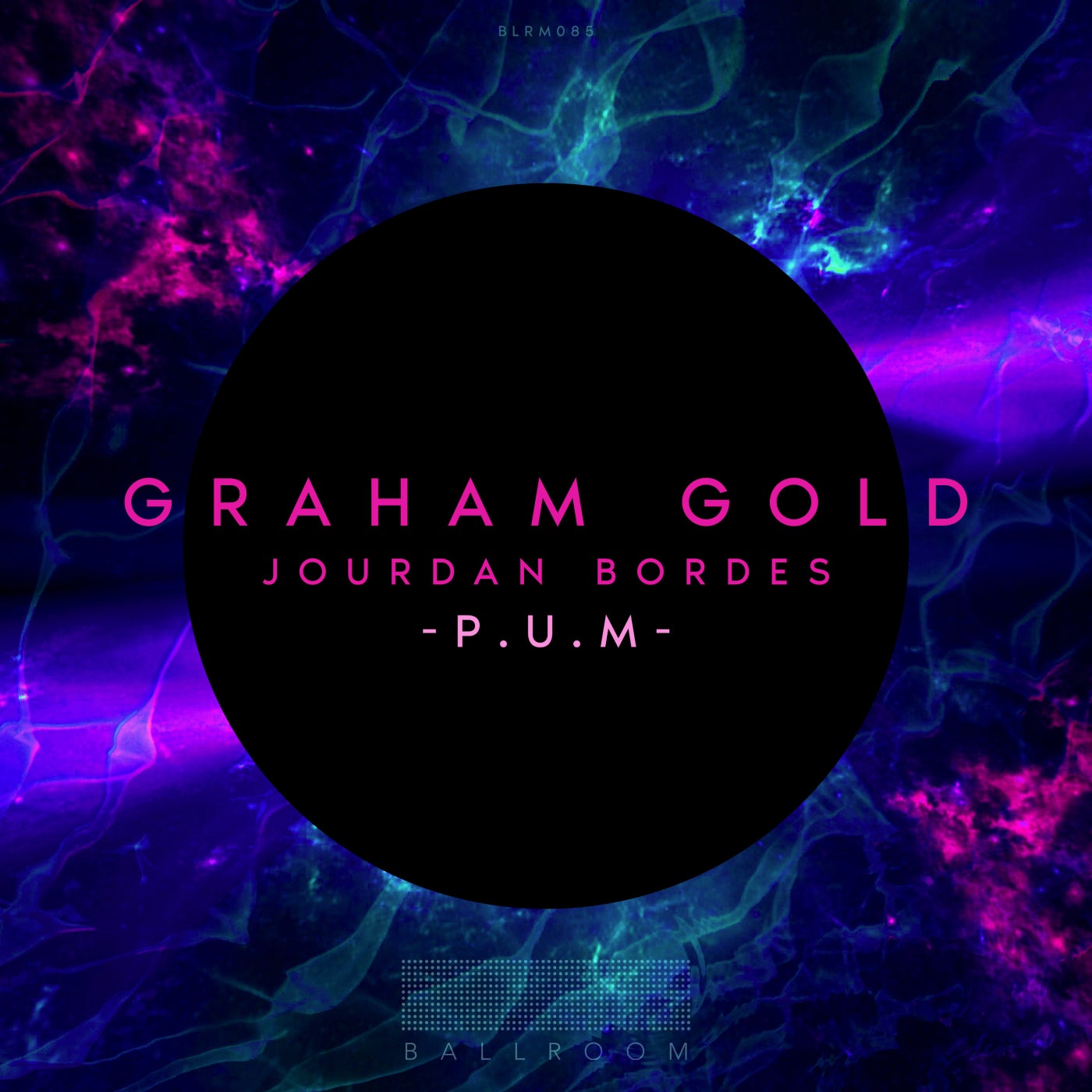 Graham Gold, Jourdan Bordes – p.u.m [BLRM085]